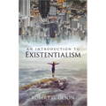 An Introduction to Existentialism