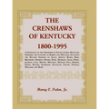 The Crenshaws of Kentucky, 1800-1995: A Genealogy of the Crenshaws in South-central Kentucky, Primarily the Counties of Barren and Metcalfe, Including