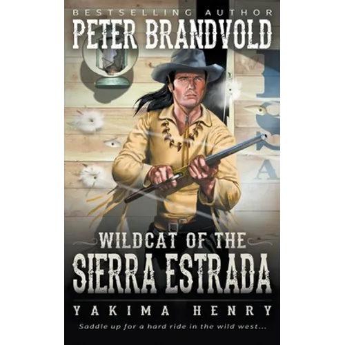 Wildcat of the Sierra Estrada: A Western Fiction Classic
