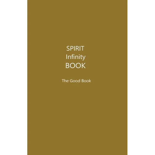 The Spirit Infinity Book (Khaki Cover): The Good Book