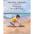Arletis, Abuelo, and the Message in a Bottle