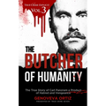 The Butcher of Humanity: The True Story of Carl Panzram a Product of Hatred and Vengeance