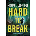 Hard to Break: A Michael Gannon Thriller