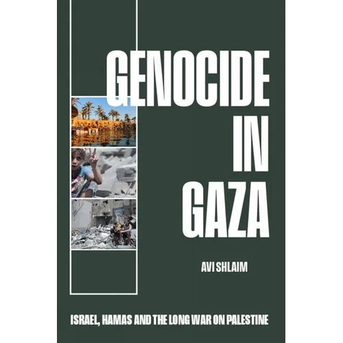 Genocide in Gaza: Israel, Hamas, and the Long War on Palestine