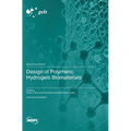 Design of Polymeric Hydrogels Biomaterials