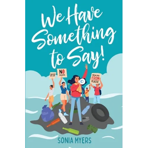 We Have Something to Say!