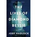The Lives of Diamond Bessie