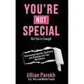 You're Not Special