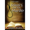 School's Out For Murder: An Alton Oaks Mystery