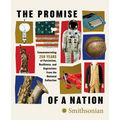 The Promise of a Nation: Commemorating 250 Years of Patriotism, Resilience, and Aspirations from the National Collection