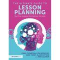 The Ultimate Guide to Lesson Planning: Practical Planning for Everyday Teaching