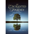 An Enchanted Journey: Poetry that speaks of a Journey... Of learning, of life and of love