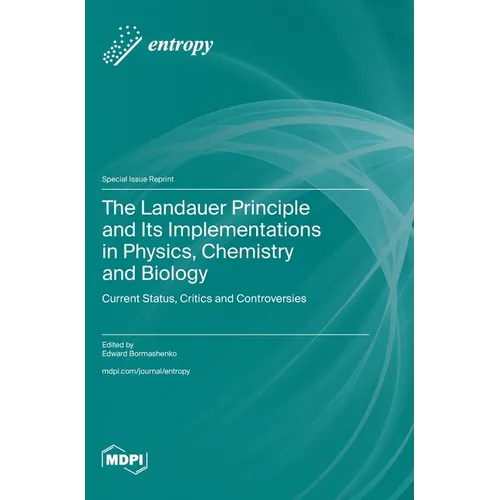 The Landauer Principle and Its Implementations in Physics, Chemistry and Biology: Current Status, Critics and Controversies
