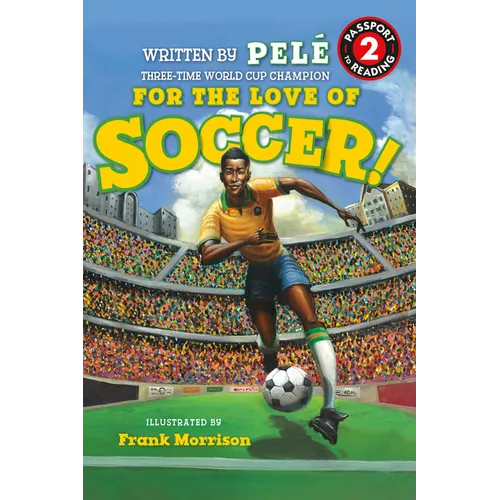 For the Love of Soccer! the Story of Pelé: Level 2