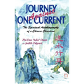 Journey Against One Current: The Spiritual Autobiography of a Chinese Christian