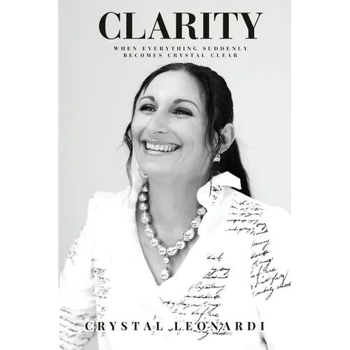 Clarity: When Everything Suddenly Becomes Crystal Clear