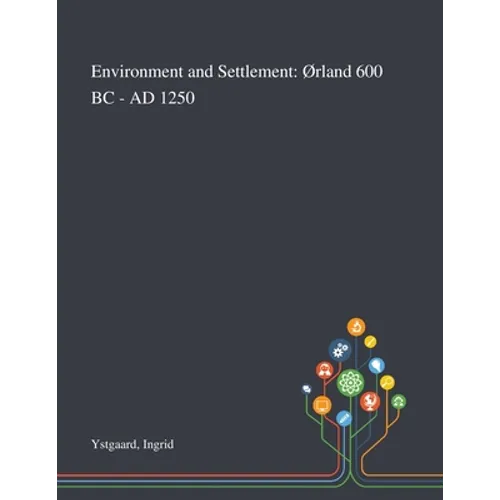 Environment and Settlement: Ørland 600 BC - AD 1250