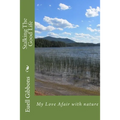 Stalking The Good Life: My Love Afair with nature