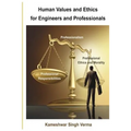 Human Values and Ethics for Engineers and Professionals
