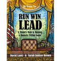 Run Win Lead: A Student's Guide to becoming a Successful Political Leader - The Thinking Tree