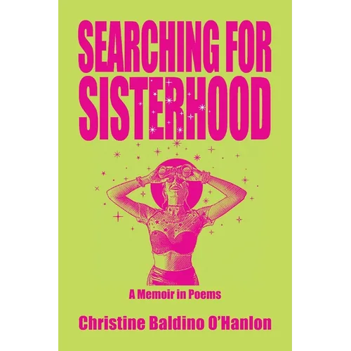 Searching for Sisterhood: A Memoir in Poems