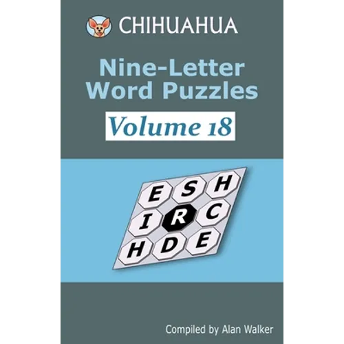 Chihuahua Nine-Letter Word Puzzles Volume 18