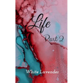 Life part 2