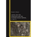 Aspar and the Struggle for the Eastern Roman Empire, AD 421-71