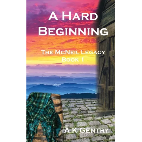 A Hard Beginning: The McNeil Legacy, Book 1