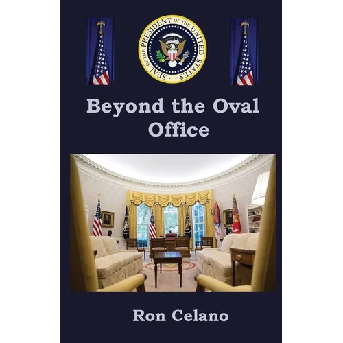 Beyond the Oval Office