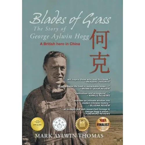 Blades of Grass: The Story of George Aylwin Hogg