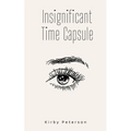 Insignificant Time Capsule