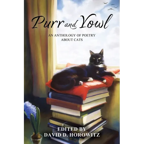 Purr and Yowl: An Anthology of Poetry About Cats
