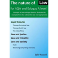 The Nature of Law for AQA and Eduqas A Level: Concepts of law and legal theories illustrated by examples from the substantive law and legal process