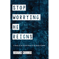 Stop Worrying, He Reigns: A Study of the Puzzle Pieces of the Book of Esther