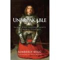 Unbreakable: Saints Who Inspired Saints to Moral Courage