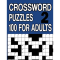 Crossword Puzzles 100 for Adults Book 2: Crossword Puzzle Book for Adults and Senior Large Print