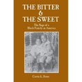 The Bitter & the Sweet: The Saga of a Black Family in America