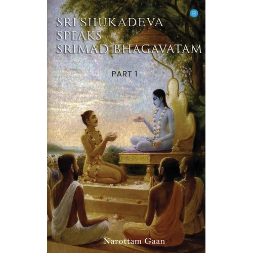 Sri Shukadeva Speaks Srimad Bhagavatm Part -l