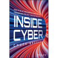 Inside Cyber: How Ai, 5g, Iot, and Quantum Computing Will Transform Privacy and Our Security