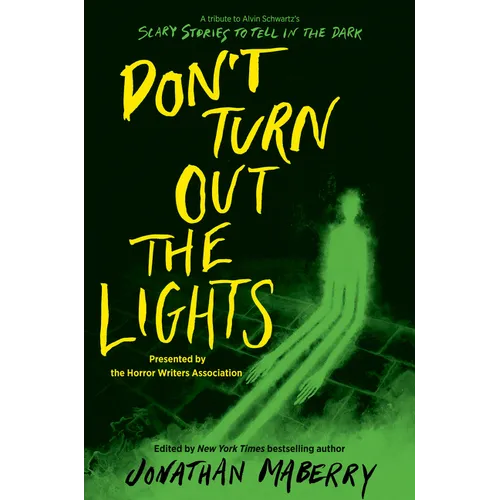 Don't Turn Out the Lights: A Tribute to Alvin Schwartz's Scary Stories to Tell in the Dark