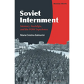 Soviet Internment: Memory, Nostalgia, and the POW Experience