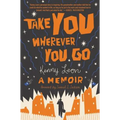 Take You Wherever You Go