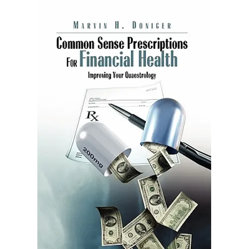 Common Sense Prescriptions For Financial Health