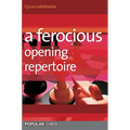 A Ferocious Opening Repertoire
