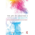 The Art of Creating a Magical Session: Key Elements for Transformative Psychotherapy