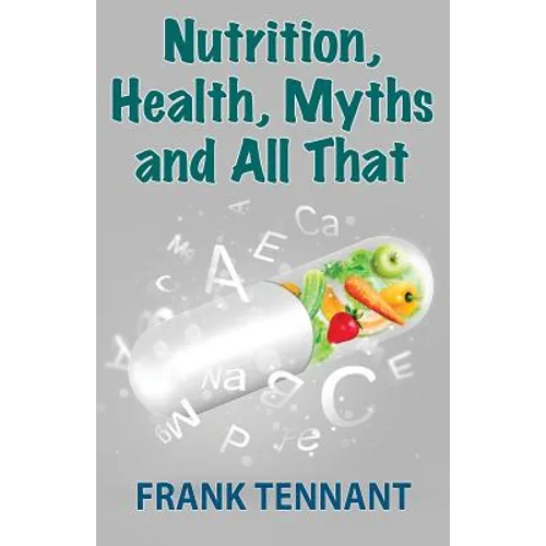 Nutrition, Health, Myths and All That