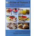 Medicine of Nature 2 - Book of Recipies: The first Cookbook that Combines Raw and Cooked Food - Culinary art and Medicine United