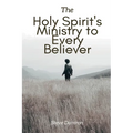 The Holy Spirit's Ministry to Every Believer