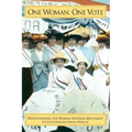 One Woman, One Vote: Rediscovering the Women's Suffrage Movement
